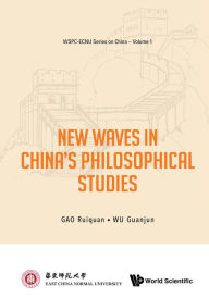Title: NEW WAVES IN CHINA'S PHILOSOPHICAL STUDIES, Author: Guanjun Wu