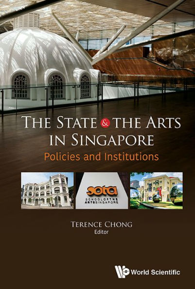 State And The Arts In Singapore, The: Policies And Institutions