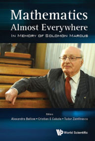 Title: MATHEMATICS ALMOST EVERYWHERE: In Memory of Solomon Marcus, Author: Alexandra Bellow