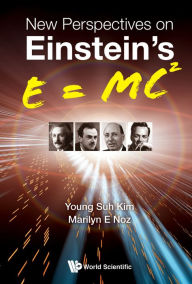 Title: NEW PERSPECTIVES ON EINSTEIN'S E = MC2, Author: Young Suh Kim