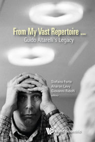 Title: FROM MY VAST REPERTOIRE ...: GUIDO ALTARELLI'S LEGACY: Guido Altarelli's Legacy, Author: Stefano Forte