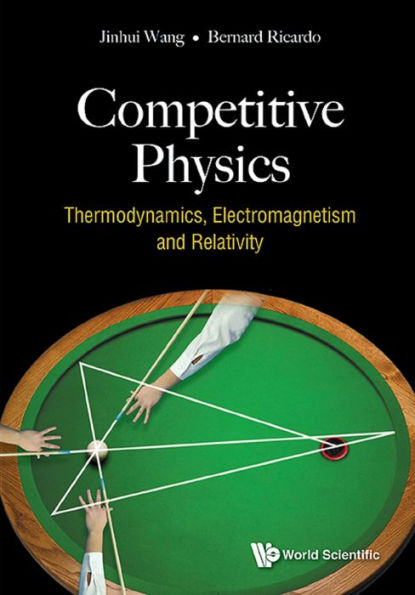 COMPETITIVE PHYSICS: Thermodynamics, Electromagnetism and Relativity