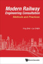 MODERN RAILWAY ENGINEERING CONSULTATION: Methods and Practices