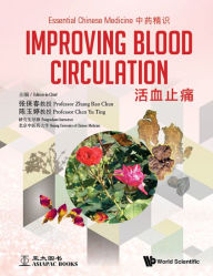 Title: ESSENTIAL CHN MED (V3): Volume 3: Improving Blood Circulation, Author: Bao Chun Zhang