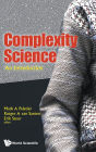Complexity Science: An Introduction