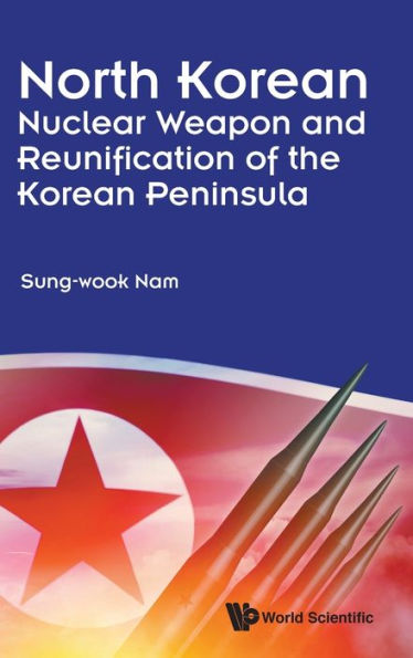 North Korean Nuclear Weapon And Reunification Of The Korean Peninsula