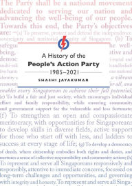 Free computer book to download A History of the People's Action Party, 1985-2021 by  English version 9789813251281