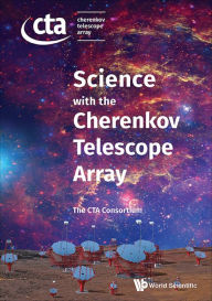 Title: SCIENCE WITH THE CHERENKOV TELESCOPE ARRAY, Author: The Cta Consortium