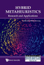 HYBRID METAHEURISTICS: RESEARCH AND APPLICATIONS: Research and Applications