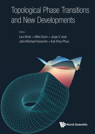 Title: TOPOLOGICAL PHASE TRANSITIONS AND NEW DEVELOPMENTS, Author: Lars Brink