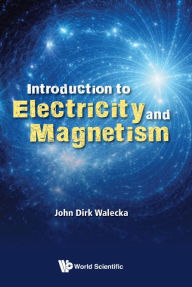 Title: Introduction To Electricity And Magnetism, Author: John Dirk Walecka