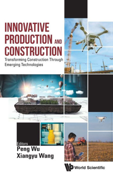 Innovative Production And Construction: Transforming Construction Through Emerging Technologies