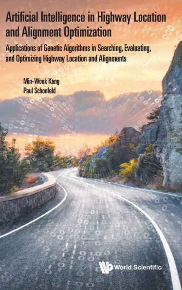 Artificial Intelligence Highway Location And Alignment Optimization: Applications Of Genetic Algorithms Searching, Evaluating, Optimizing Alignments