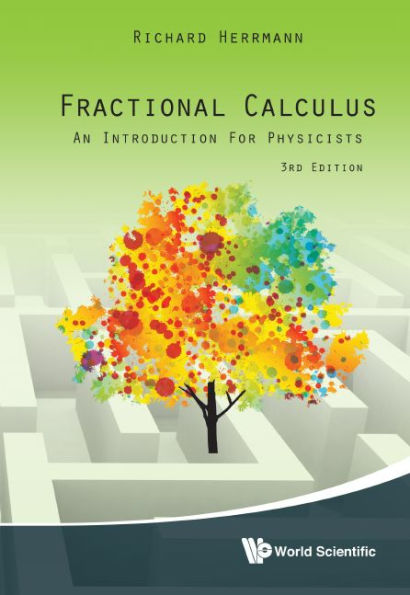 Fractional Calculus: An Introduction For Physicists (Third Edition)