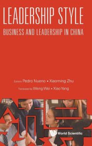 Title: Leadership Style: Business And Leadership In China, Author: Pedro Nueno