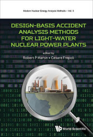 Title: DESIGN-BASIS ACCIDENT ANALY METHOD LIGHT-WATER NUCL POWER, Author: Robert Martin