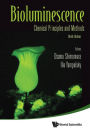 BIOLUMINESCENCE (3RD ED): Chemical Principles and Methods