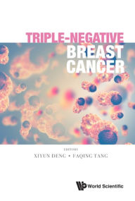 Title: TRIPLE-NEGATIVE BREAST CANCER, Author: Xiyun Deng