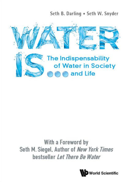 Water Is...: The Indispensability Of Society And Life