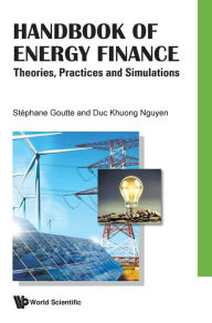 Title: Handbook Of Energy Finance: Theories, Practices And Simulations, Author: Stephane Goutte