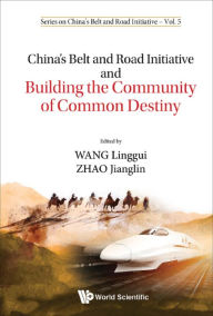 Title: CHN BELT & ROAD INITIATIVE & BUILD COMMUNITY COMMON DESTINY, Author: Linggui Wang