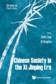 Title: CHINESE SOCIETY IN THE XI JINPING ERA, Author: Litao Zhao