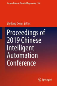 Title: Proceedings of 2019 Chinese Intelligent Automation Conference, Author: Zhidong Deng