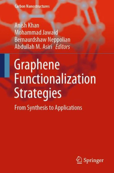 Graphene Functionalization Strategies: From Synthesis to Applications
