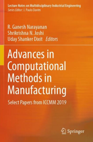 Advances in Computational Methods in Manufacturing: Select Papers from ICCMM 2019