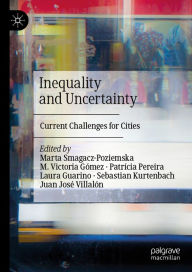 Title: Inequality and Uncertainty: Current Challenges for Cities, Author: Marta Smagacz-Poziemska