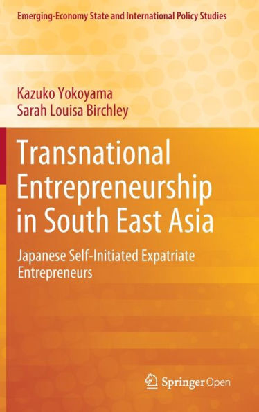 Transnational Entrepreneurship in South East Asia: Japanese Self-Initiated Expatriate Entrepreneurs