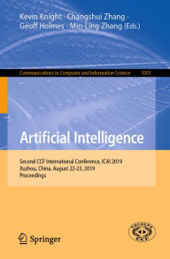 Title: Artificial Intelligence: Second CCF International Conference, ICAI 2019, Xuzhou, China, August 22-23, 2019, Proceedings, Author: Kevin Knight