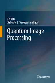 Title: Quantum Image Processing, Author: Fei Yan