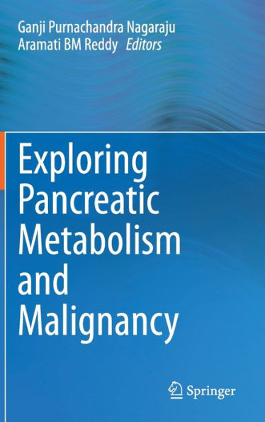 Exploring Pancreatic Metabolism and Malignancy