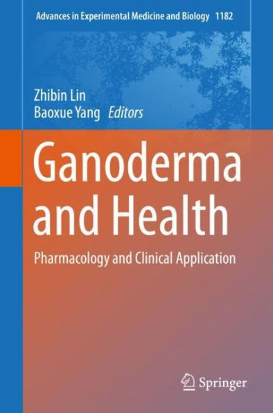 Ganoderma and Health: Pharmacology and Clinical Application