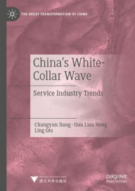 Title: China's White-Collar Wave: Service Industry Trends, Author: Changyun Jiang