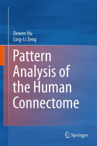 Title: Pattern Analysis of the Human Connectome, Author: Dewen Hu