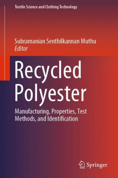 Recycled Polyester: Manufacturing, Properties, Test Methods