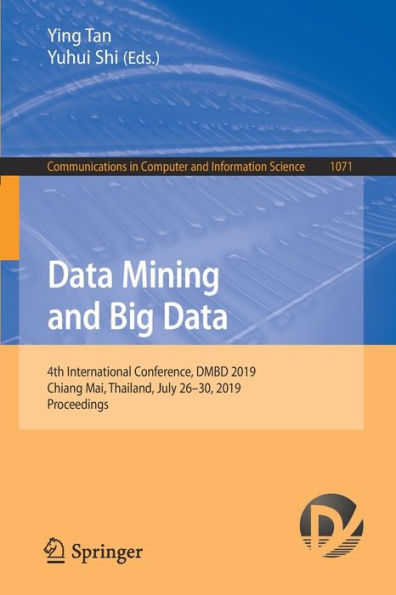 Data Mining and Big Data: 4th International Conference, DMBD 2019, Chiang Mai, Thailand, July 26-30, 2019, Proceedings