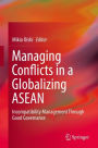 Managing Conflicts in a Globalizing ASEAN: Incompatibility Management through Good Governance