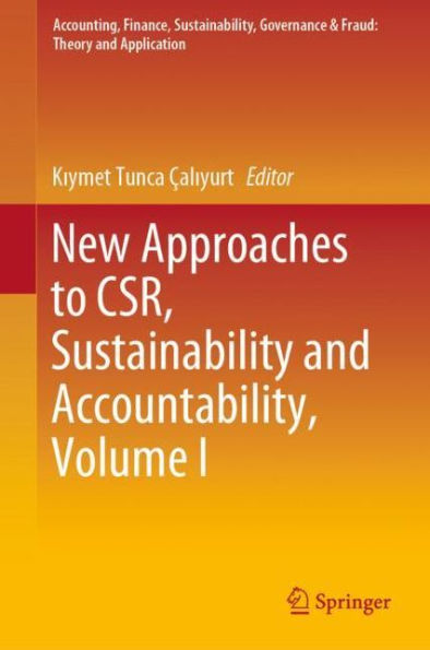 New Approaches to CSR, Sustainability and Accountability, Volume I