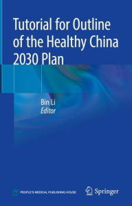 Title: Tutorial for Outline of the Healthy China 2030 Plan, Author: Bin Li