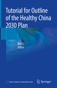 Title: Tutorial for Outline of the Healthy China 2030 Plan, Author: Bin Li