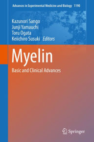 Title: Myelin: Basic and Clinical Advances, Author: Kazunori Sango