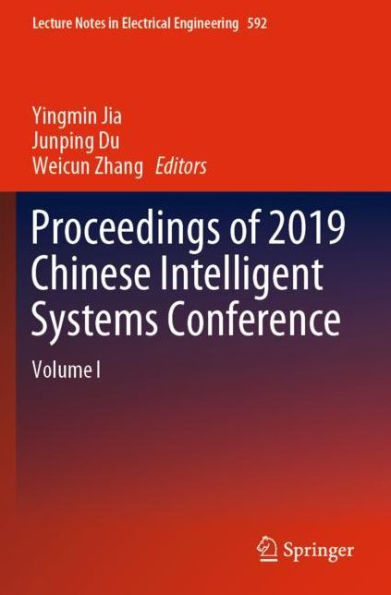 Proceedings of 2019 Chinese Intelligent Systems Conference: Volume I