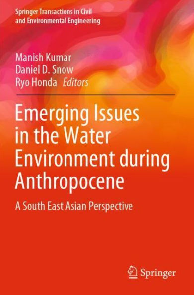 Emerging Issues the Water Environment during Anthropocene: A South East Asian Perspective