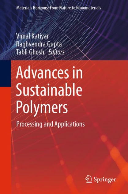 Advances in Sustainable Polymers: Processing and Applications by Vimal ...