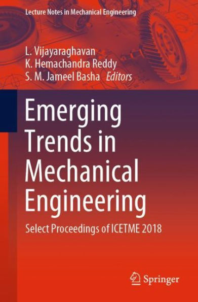 Emerging Trends in Mechanical Engineering: Select Proceedings of ICETME 2018