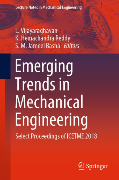 Emerging Trends in Mechanical Engineering: Select Proceedings of ICETME 2018