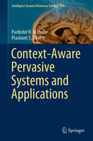 Title: Context-Aware Pervasive Systems and Applications, Author: Parikshit N. Mahalle